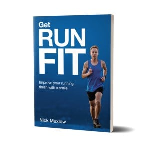 Run Fit – Improve your running, finish with a smile, by Nick Muxlow